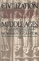 The Civilization of the Middle Ages: A Completely Revised and Expanded Edition of Medieval History