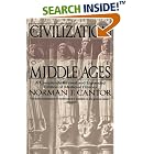 Click here to buy The Civilization of the Middle Ages: A Completely Revised and Expanded Edition of Medieval History by Norman F. Cantor.