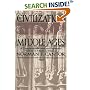 The Civilization of the Middle Ages: A Completely Revised and Expanded Edition of Medieval History