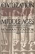 The Civilization of the Middle Ages: A Completely Revised and Expanded Edition of Medieval History