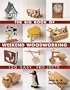 The Big Book of Weekend Woodworking: 150 Easy Projects (Big Book of ... Series)