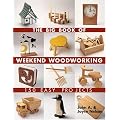 The Big Book of Weekend Woodworking (Big Book of ... Series)