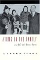 Atoms in the Family: My Life with Enrico Fermi