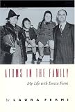 Atoms in the Family: My Life with Enrico Fermi