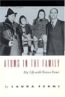 Atoms in the Family: My Life with Enrico Fermi