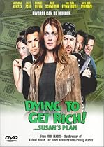 Dying To Get Rich - Susan's Plan