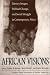 Search : African Visions: Literary Images, Political Change, and Social Struggle in Contemporary Africa