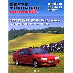 Revue Technique Automobile, num�ro 702 : Citroen BX 15 - 16 - 19 Essence