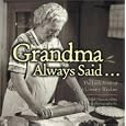 Grandma Always Said...: The Little Book of Farm Country Wisdom by Pearl Hummerding