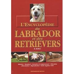L'encyclop�die du labrador et des retrievers