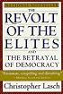 The Revolt of the Elites: And the Betrayal of Democracy