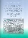 The Art and Archaeology of Venetian Boats and Ships (Studies in nautical archaeology)