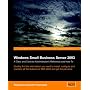 Windows Small Business Server 2003: A Clear and Concise Administrator's Reference and How-to