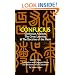 Confucian Analects, The Great Learning & The Doctrine of the Mean