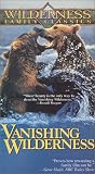 Vanishing Wilderness [VHS]