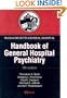 Massachusetts General Hospital Handbook of General Hospital Psychiatry, 5e (MASSACHUSETTS GEN HOSP HNDBK OF PSYCHIATRY)