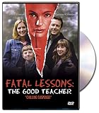 Fatal Lessons: The Good Teacher