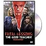 Fatal Lessons: The Good Teacher
