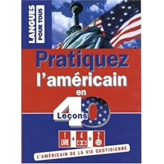 Pratiquez l'am�ricain en 40 lecons (1 livre + coffret 4 cassettes + 2 CD)