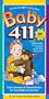 Baby 411: Clear Answers & Smart Advice for Your Baby's First Year