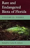 Rare and Endangered Biota of Florida: Fishes Vol II (Rare and Endangered Biota of Florida)