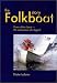 The Folkboat Story: From Cult to Classic-The Renaissance of a Legend