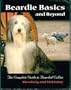 Beardie Basics and Beyond: The Complete Guide to Bearded Collies