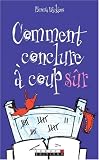Comment conclure � coup s�r
