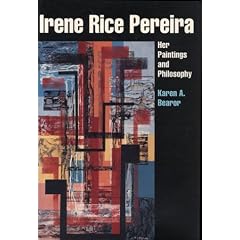 Irene Rice Pereira: Her Paintngs and Philosophy (American Studies Series): Her Paintngs and Philosophy (American Studies Series)