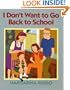 I Don't Want to Go Back to School