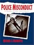 Police Misconduct: A Reader for the 21st Century