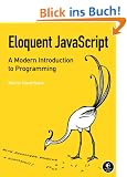 Eloquent JavaScript: A Modern Introduction to Programming
