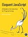 Eloquent JavaScript: A Modern Introduction to Programming