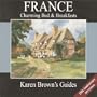 Karen Brown's France: Charming Bed & Breakfasts 2003 (Karen Brown's France Bed & Breakfast: Exceptional Places to Stay & Itineraries)