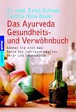 Das Ayurveda Gesundheits- und Verw�hnbuch: G�nnen Sie sich das Beste der jahrtausendealten Heil- und Lebenskunde: G�nnen Sie sich das Beste der jahrtausendalten Heil- und Lebenskunde