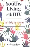 cover of Youths Living With HIV: Self-Evident Truths (Haworth Gay & Lesbian Studies) (Haworth Gay & Lesbian Studies)