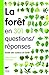 La for�t en 301 questions r�ponses : Guide des curieux en for�t