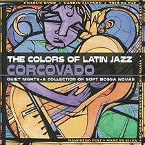 The Colors of Latin Jazz: Corcovado!