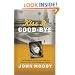 Kiss It Good-Bye: The Mystery, The Mormon, and the Moral of the 1960 Pittsburgh Pirates