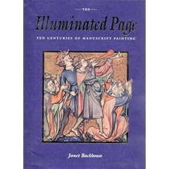 The Illuminated Page: Ten Centuries of Manuscript Painting in the British Library