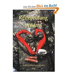 Reifepr�fung Wildnis: ... endlich erwachsen werden...