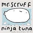 Ninja Tuna with...