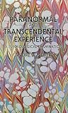 Paranormal and Transcendental Experience: A Psychological Examination