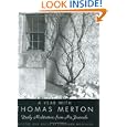A Year with Thomas Merton: Daily Meditations from His Journals by Thomas Merton and Jonathan Montaldo