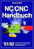 NC/CNC Handbuch 2001/2002: NC, CNC, DNC, CAD, CAM, FFS, SPS, NC-Maschinen, NC-Roboter, LAN, Fachwortverzeichnis