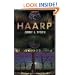 Haarp: The Ultimate Weapon of the Conspiracy (The Mind-Control Conspiracy Series)