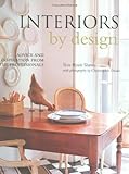 Interiors by design : advice and inspiration from the professionals