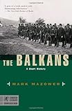 The Balkans: A Short History (Modern Library Chronicles)