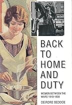 Back to Home and Duty: Women Between the Wars, 1919-39