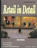 Retail in Detail : How to Start and Manage a Small Retail Business